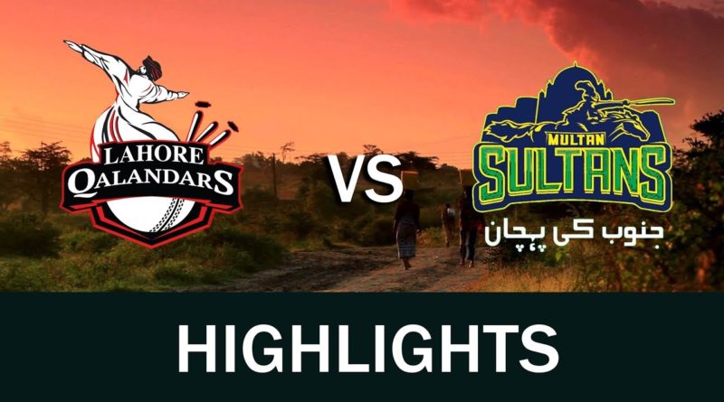 PSL 2019 10th Match Multan Sultan vs Lahore Qalandars Highlights