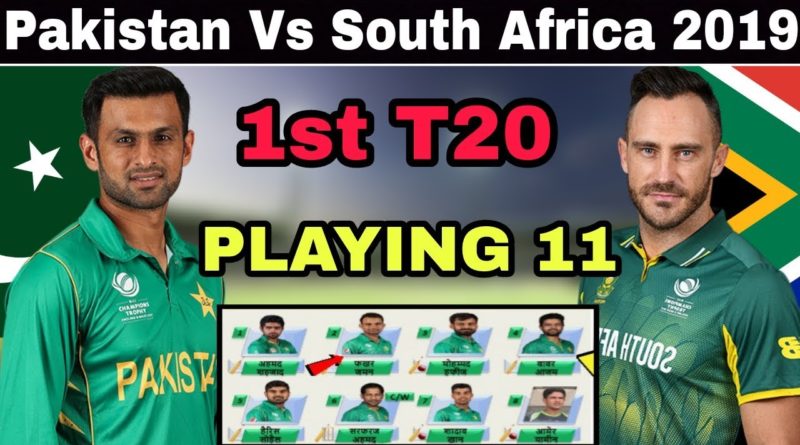 Pakistan vs South Africa 1st T20 2019 Playing 11 | South Africa 1st T20
